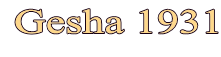 Gesha 1931