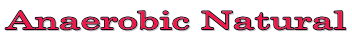 Anaerobic Natural